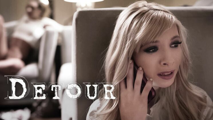 [PureTaboo] - Blonde Babe's Hardcore Blowjob Detour - Carmen Caliente - Kenzie Reeves - Alex Legend