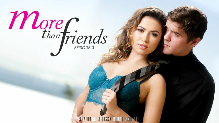[EroticaX] - Brunette Beauty: More Than Just Friends 3 - Melissa Moore - Rob