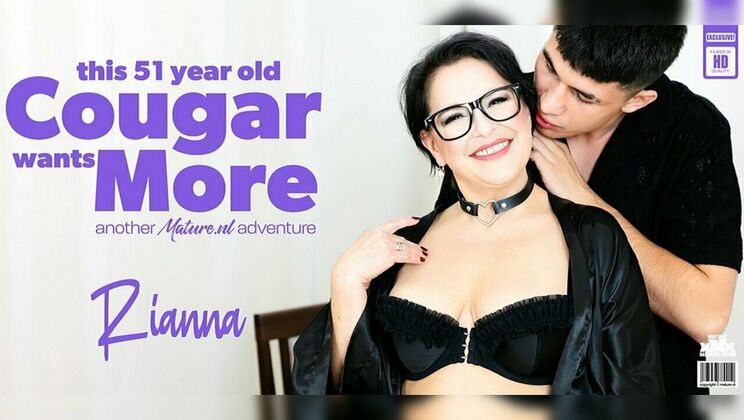 [Mature.nl] - 51-Year-Old MILF Rianna Fucks 21-Year-Old Toyboy Hardcore - Rianna - Bruno Baxter