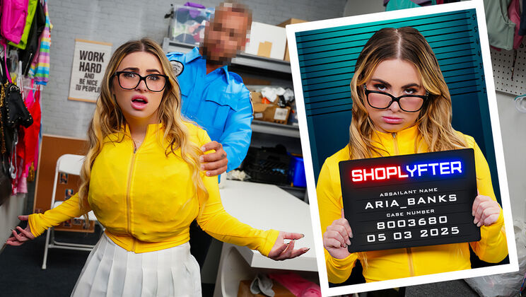 [Shoplyfter] - Young Blonde Aria Banks Takes It Deep - Aria Banks - London Ford
